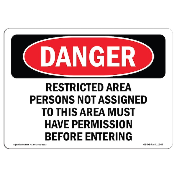 Safety Sign, OSHA Danger, 18" Height, 24" Width, Restricted Area Persons Not Assigned, Landscape